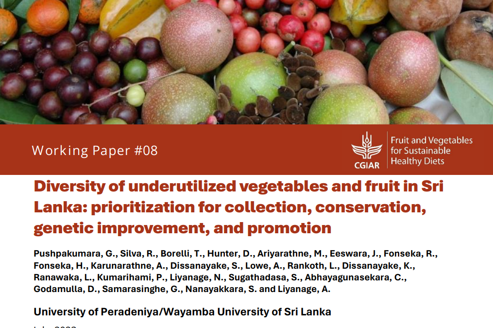 Diversity of underutilized vegetables and fruit in SriLanka: prioritization for collection, conservation,genetic improvement, and promotion